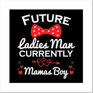 Funny Future Ladies Man Current Mamas Boy Posters and Art